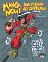 Manga Now!: How to Draw Action Figures 1782210784 Book Cover