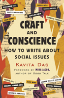 Craft and Conscience: How to Write about Social Issues 0807046493 Book Cover