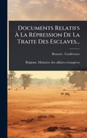 Documents Relatifs Ã La RÃ(c)pression De La Traite Des Esclaves... (French Edition) 1024909735 Book Cover
