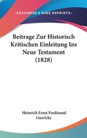 Beitrage Zur Historisch Kritischen Einleitung Ins Neue Testament (1828) 1120453623 Book Cover