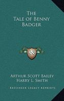 The Tale of Benny Badger 1530457963 Book Cover