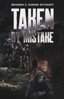 Taken by Mistake 1734656603 Book Cover