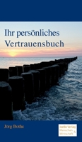 Ihr persönliches Vertrauensbuch (German Edition) 3967480003 Book Cover