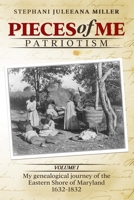 Pieces of Me Patriotism: My genealogical journey of the Eastern Shore of Maryland B0C6BWSDWQ Book Cover