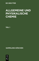 Sammlung Göschen Allgemeine und physikalische Chemie 3111294919 Book Cover