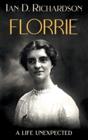Florrie: A Life Unexpected 0993409814 Book Cover