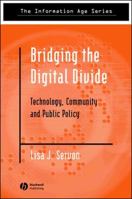 Bridging the Digital Divide: Technology, Community, and Public Policy 0631232427 Book Cover