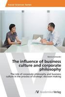 The influence of business culture and corporate philosophy 3639469143 Book Cover