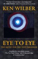 Eye to Eye: The Quest for the New Paradigm 1570622493 Book Cover