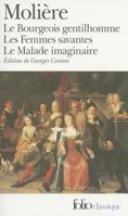 Le Bourgeois Gentilhomme / Les Femmes savantes / Le Malade imaginaire 2070363341 Book Cover
