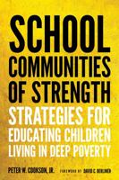 School Communities of Strength: Strategies for Educating Children Living in Deep Poverty 168253880X Book Cover