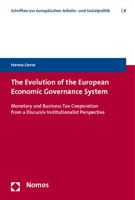 The Evolution of the European Economic Governance System: Monetary and Business Tax Cooperation from a Discusive Institutionalist Perspective 3832966633 Book Cover