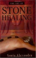 The Art of Stone Healing: Where the Past Meets the Present 0975871102 Book Cover