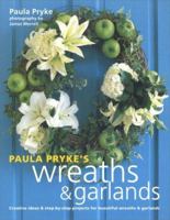 Paula Pryke's Wreaths & Garlands 1841727237 Book Cover