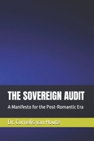 THE SOVEREIGN AUDIT: A Manifesto for the Post-Romantic Era (Zéro Faute Trilogy – The Obsidian Doctrine Series) B0GGGDBLBF Book Cover