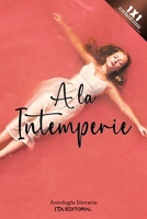 A la intemperie: Entre sueños y realidades B0BTRTCPFG Book Cover