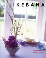 Ikebana: Japanese Flower Arranging for Today's Interior 0847824942 Book Cover