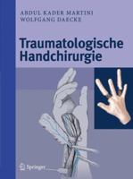 Traumatologische Handchirurgie 3642009875 Book Cover