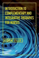 Introduction to Complementary and Integrative Therapies for Nurses B0DBL65JQQ Book Cover