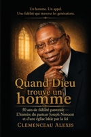 Quand Dieu trouve un homme 50 ans de fidélité pastorale (Spanish Edition) B0H6LKRMTJ Book Cover