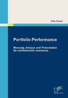 Portfolio-Performance: Messung, Analyse Und PR Sentation Fur Institutionelle Investoren 3836683547 Book Cover