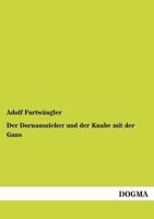 Der Dornauszieher Und Der Knabe Mit Der Gans 1160430241 Book Cover