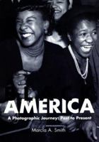 Black America: A Photographic Journey : Past to Present 1571458727 Book Cover