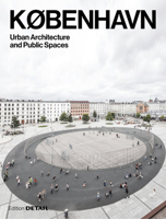 K?BENHAVN. Urban Architecture and Public Spaces 395553538X Book Cover