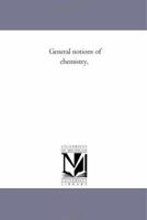 General Notions Of Chemistry... 142555265X Book Cover