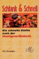 Schlank und schnell: Die schnelle Küche nach der Montignac-Methode 3930989069 Book Cover