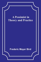 A Pessimist in Theory and Practice 9357722610 Book Cover