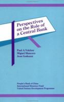 Perspectives on the Role of the Central Bank: Proceedings of a Conference in Beijing, China, January 5-7, 1990 1557752060 Book Cover