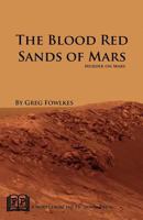 The Blood Red Sands of Mars: Murder on Mars 1937022129 Book Cover