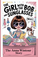 The Girl with the Bob and Sunglasses: The Anna Wintour Story B0F918FS55 Book Cover