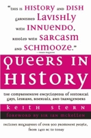 Queers in History: The Comprehensive Encyclopedia of Historical Gays, Lesbians and Bisexuals 1692648306 Book Cover