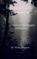 Tehinot: A Cry For The Nations Unengaged, Unreached, Unforgotten 9373142526 Book Cover