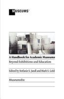 Academic Museums: Beyond Exhibitions and Education 1907697551 Book Cover