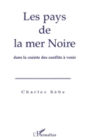 Le pays de la Mer Noire dans la crainte des conflits à venir (French Edition) 2738444148 Book Cover