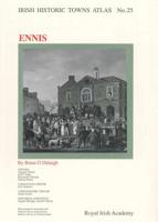 Irish Historic Towns Atlas, No.25: Ennis 1908996005 Book Cover