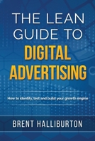 The Lean Guide To Digital Advertising 0692607498 Book Cover