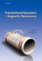 Translational Dynamics and Magnetic Resonance: Principles of Pulsed Gradient Spin Echo NMR 0198700822 Book Cover