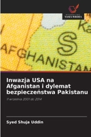 Inwazja USA na Afganistan i dylemat bezpieczenstwa Pakistanu (Polish Edition) 620970431X Book Cover
