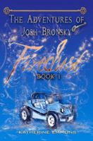 Firedust: The Adventures of Josh Bronsky, Book 1 0982897200 Book Cover