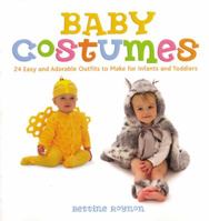 Baby Costumes: 24 Easy and Adorable Outfits to Make for Infants and Toddlers 1846011213 Book Cover