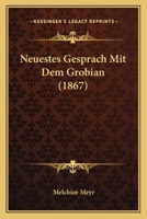 Neuestes Gesprach Mit Dem Grobian (1867) 1160204098 Book Cover