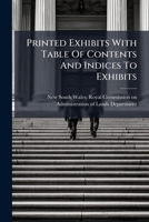 Printed Exhibits With Table Of Contents And Indices To Exhibits... 1275764606 Book Cover