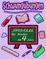 Schwungübungen Für Kinder Ab 4 Jahre: Schreiben lernen mit Bilder (so macht es ihrem Kind besonders Spaß) Steigert die Konzentration, Lernen der ... Kreise, Schleifen, Übungen (German Edition) B084WLBT6T Book Cover