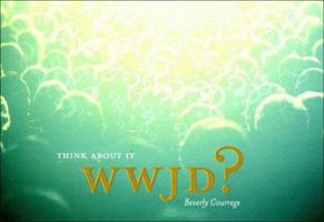 WWJD?: Think About It 0785282122 Book Cover