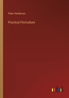 Practical Floriculture 3368818961 Book Cover
