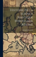 Histoire De la Science Nautique Portugaise Résumé 1022019422 Book Cover